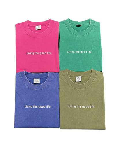 Living the good life T shirt Summer Drop