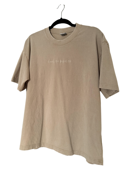 Living the good life T shirt